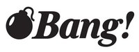 BANG! BANG!