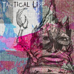 tactical Lisp Permanent Yak EP tactical Lisp Permanent Yak EP